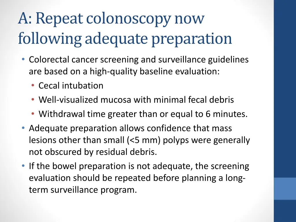 a repeat colonoscopy now following adequate