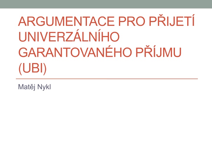 argumentace pro p ijet univerz ln ho garantovan