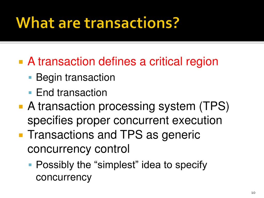 a transaction defines a critical region begin