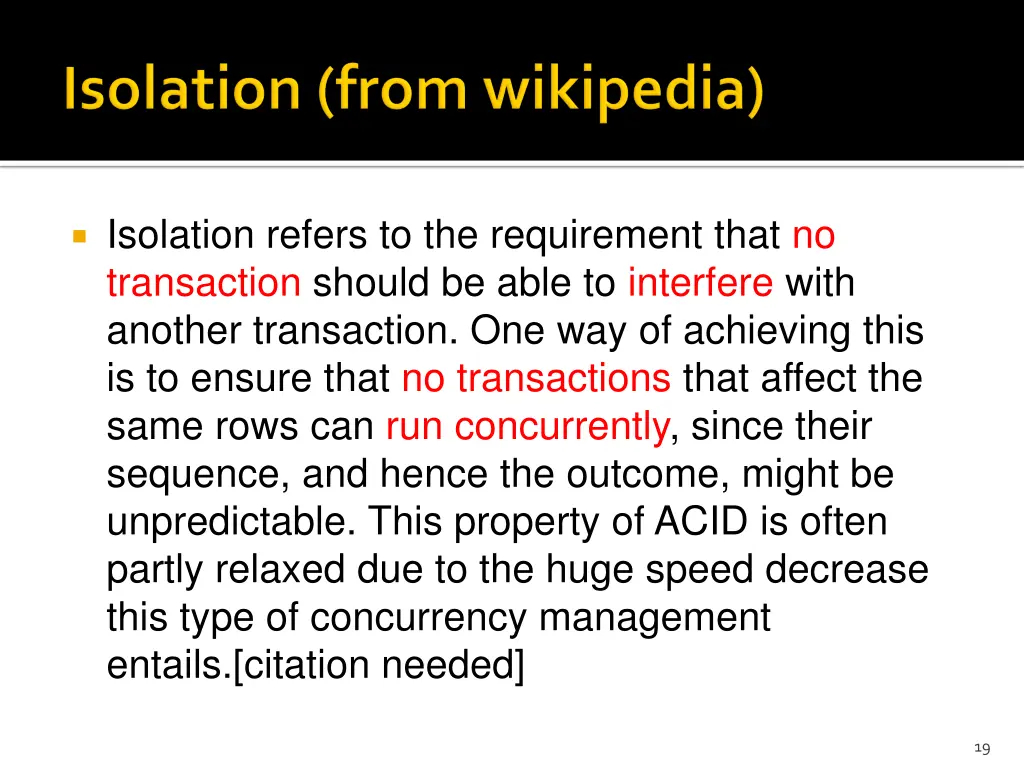 isolation refers to the requirement that
