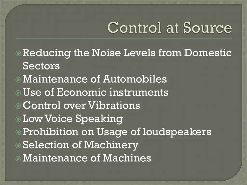 reducing the noise levels from domestic sectors