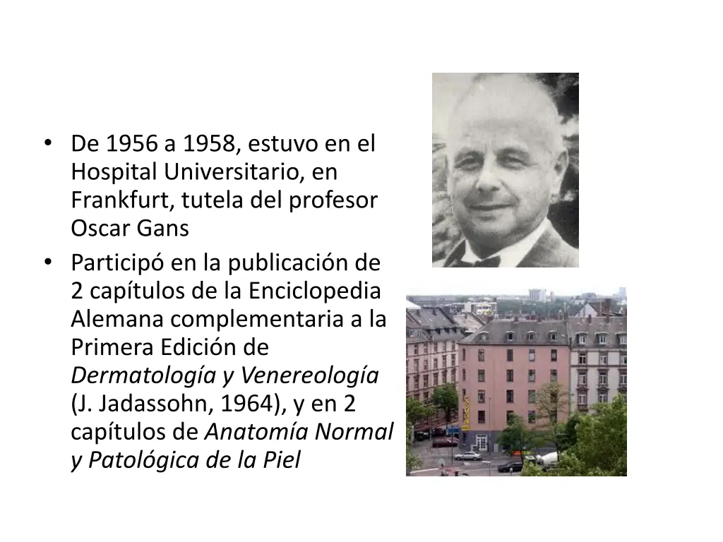 de 1956 a 1958 estuvo en el hospital