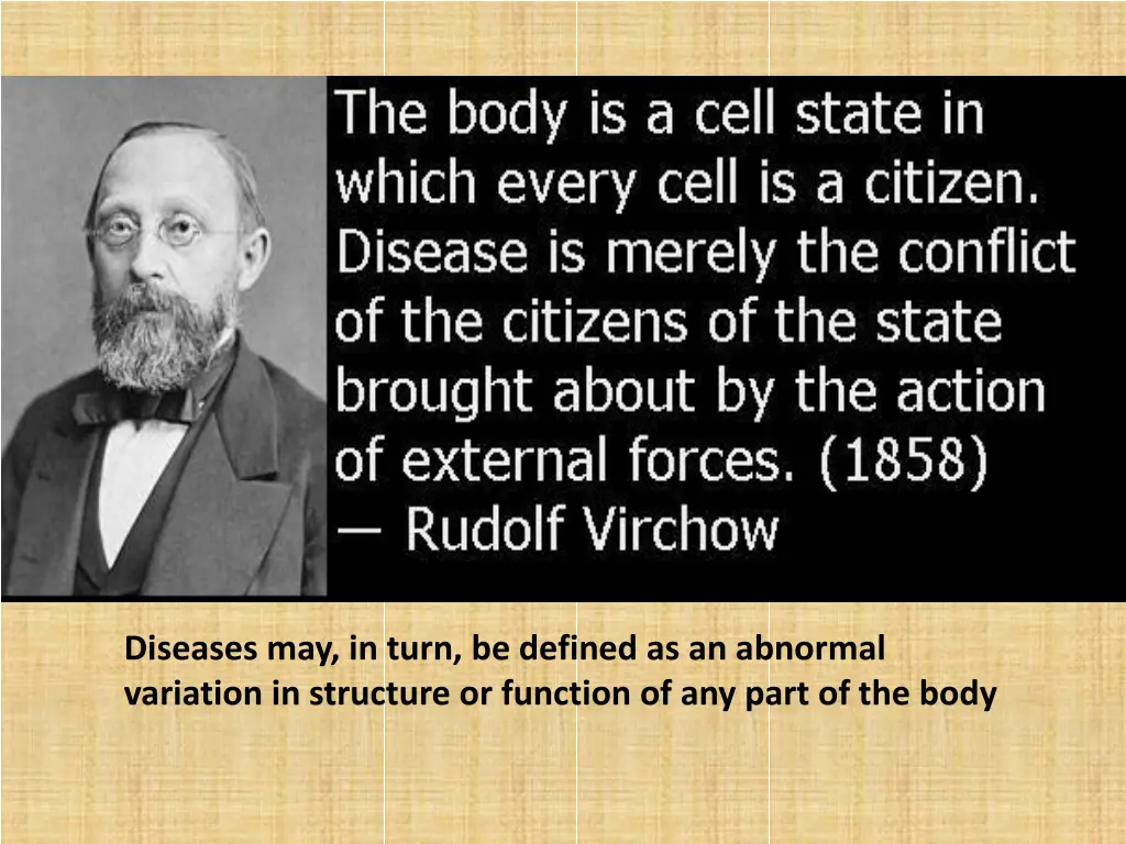 diseases may in turn be defined as an abnormal