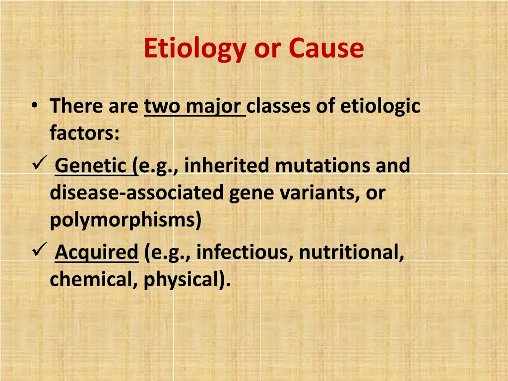 etiology or cause