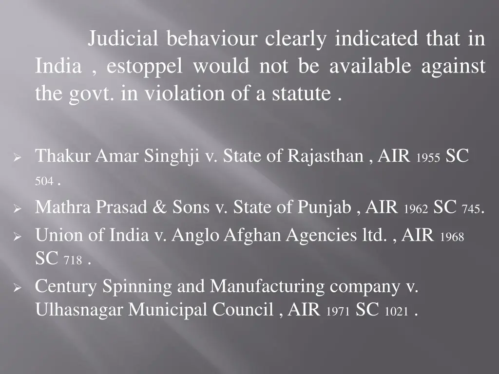 judicial behaviour clearly indicated that