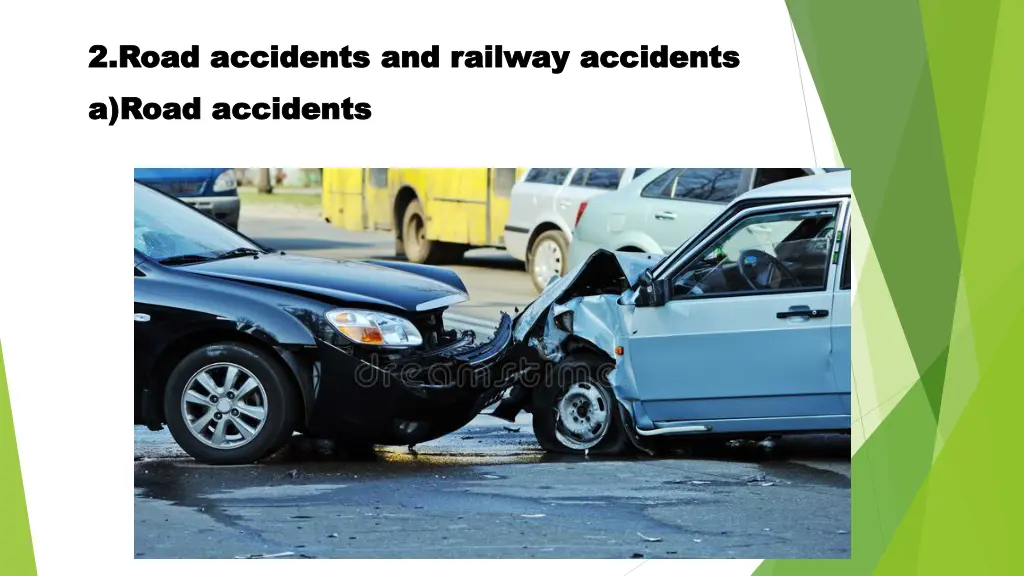 2 road accidents and railway accidents 2 road