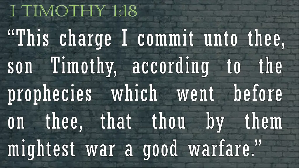 i timothy 1 18 this charge i commit unto thee