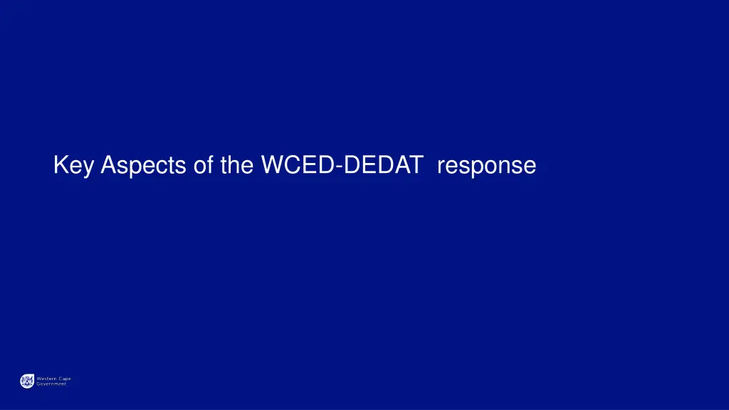 key aspects of the wced dedat response