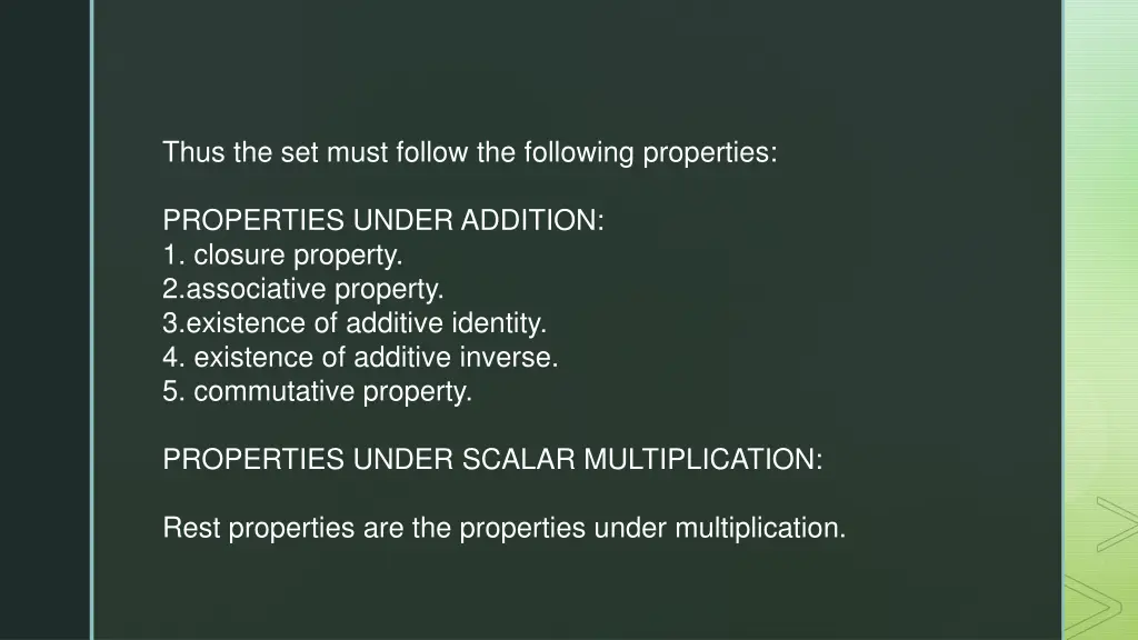 thus the set must follow the following properties