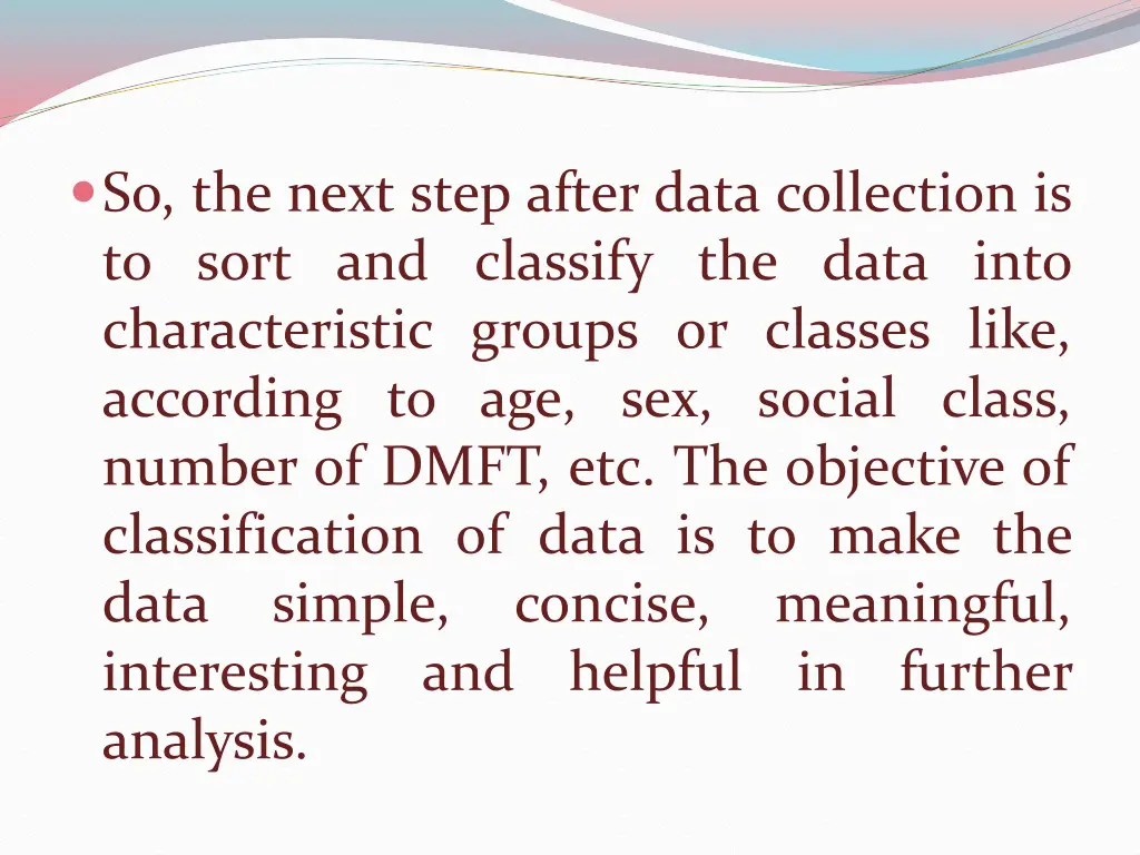 so the next step after data collection is to sort