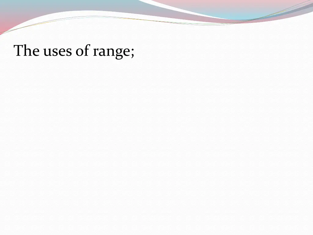 the uses of range