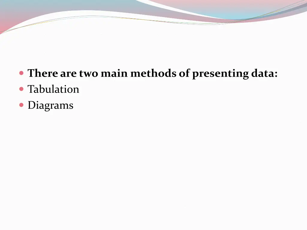 there are two main methods of presenting data