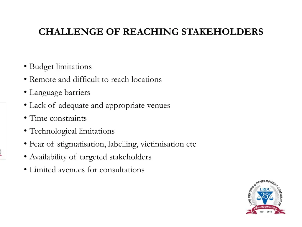 challenge of reaching stakeholders