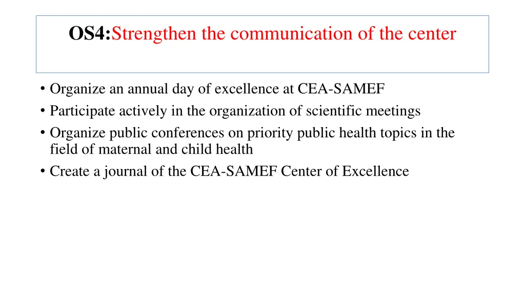 os4 strengthen the communication of the center