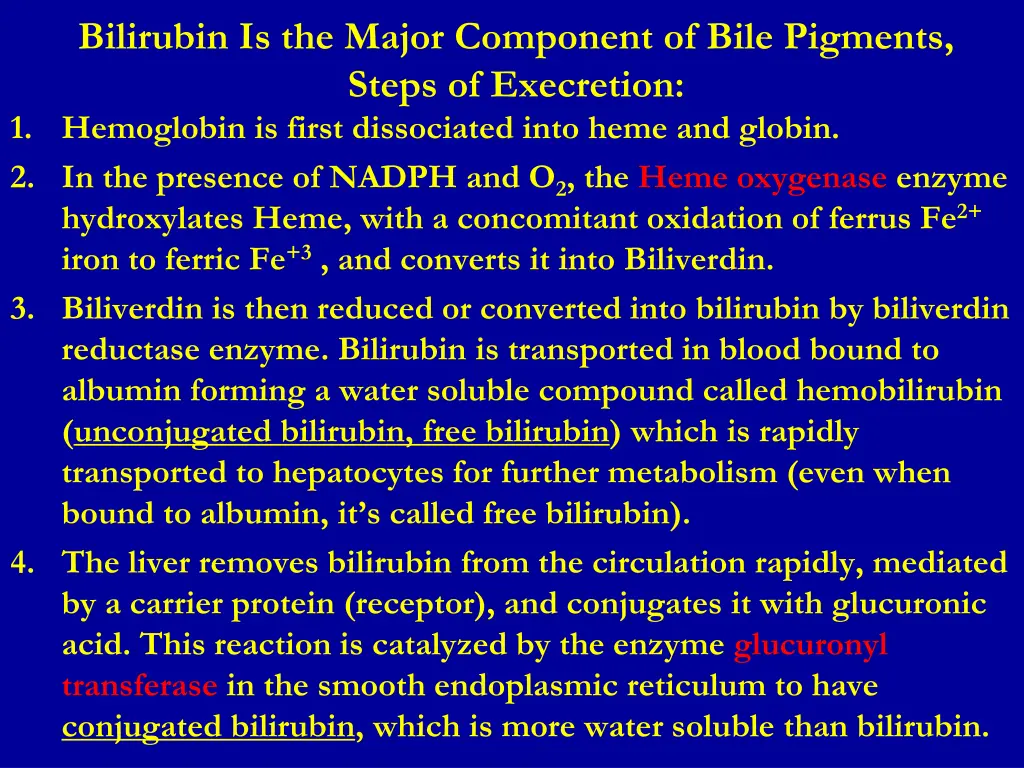 bilirubin is the major component of bile pigments