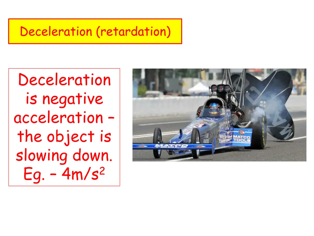 deceleration retardation