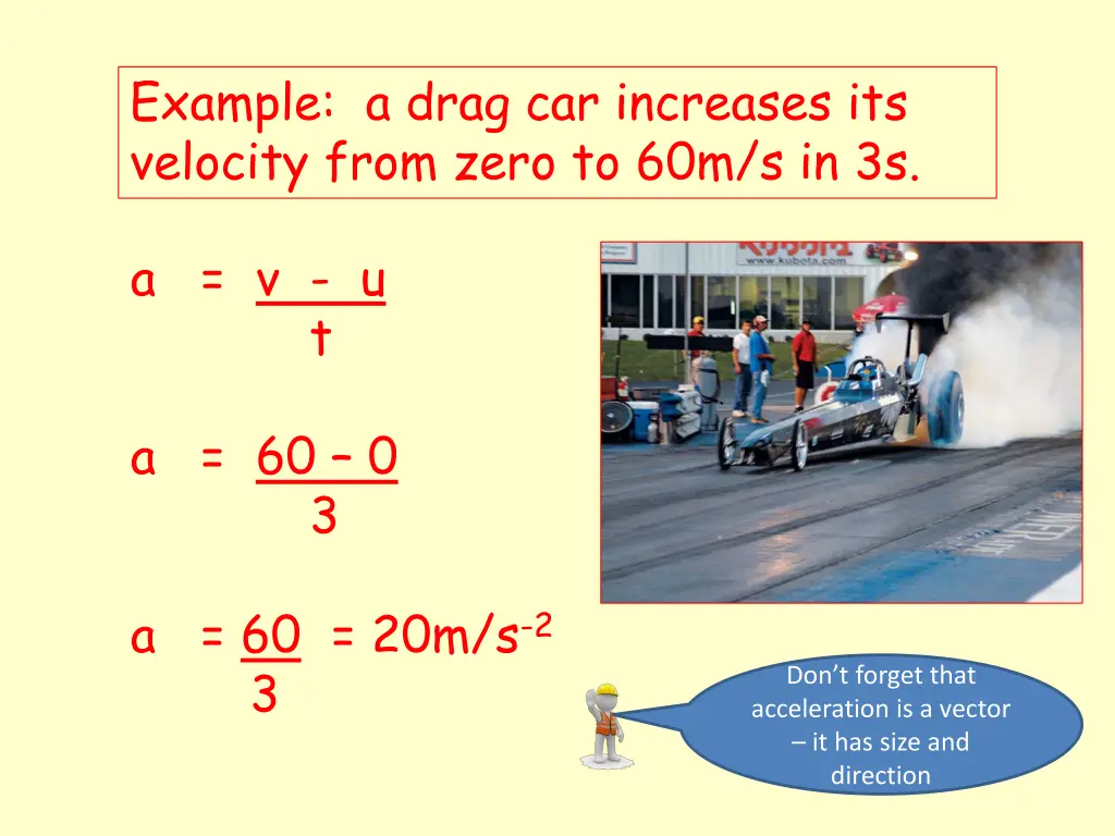 example a drag car increases its velocity from 3