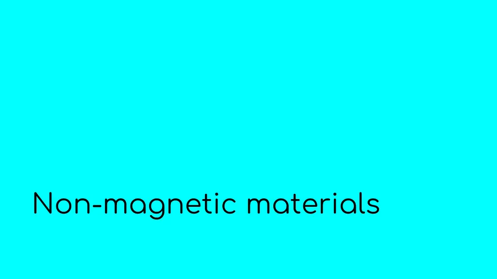 non magnetic materials