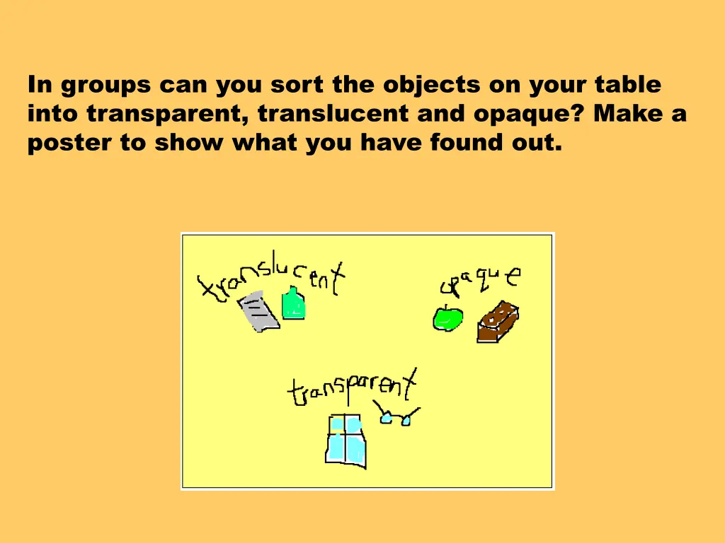 in groups can you sort the objects on your table