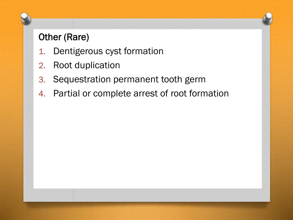 other other rare rare 1 dentigerous cyst
