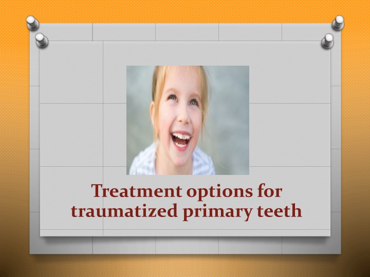 treatment options for traumatized primary teeth
