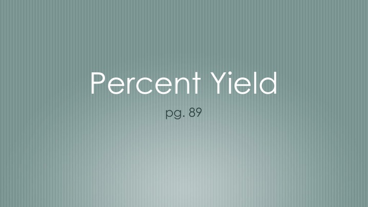 percent yield pg 89