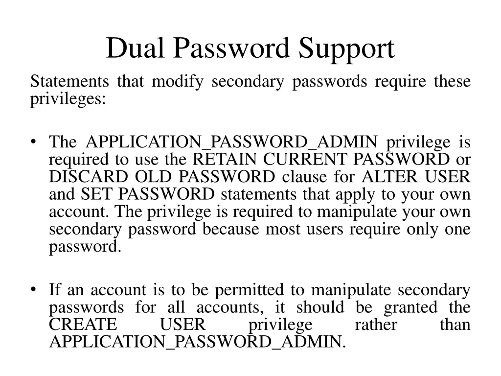 dual password support statements that modify
