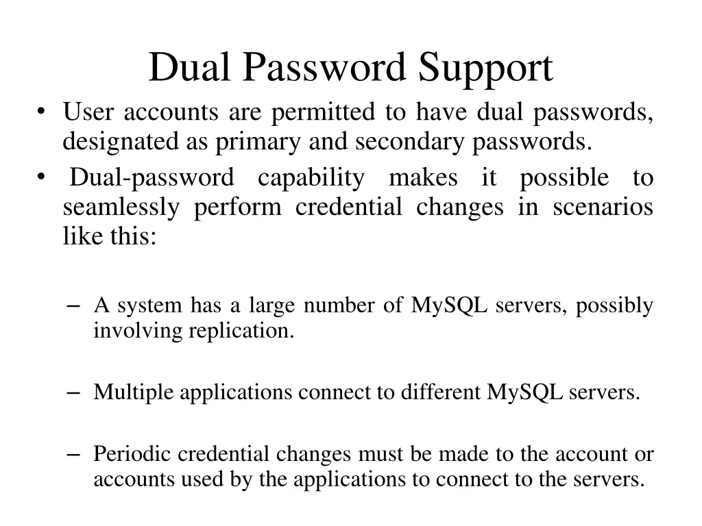 dual password support user accounts are permitted
