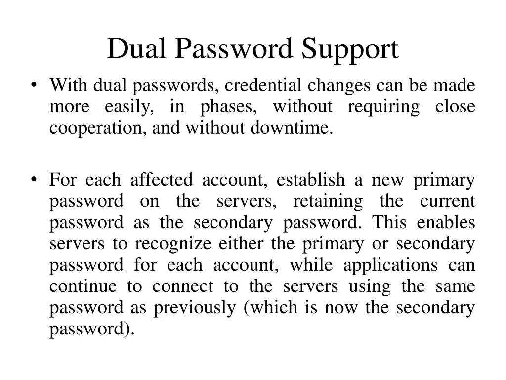 dual password support with dual passwords