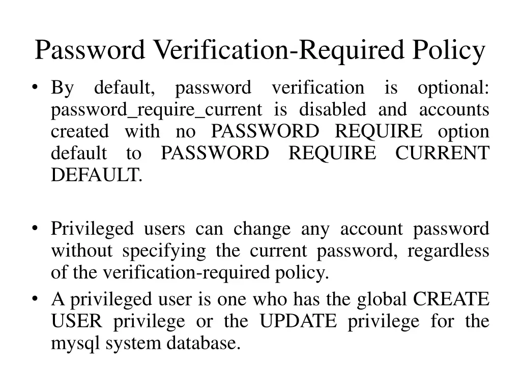 password verification required policy by default