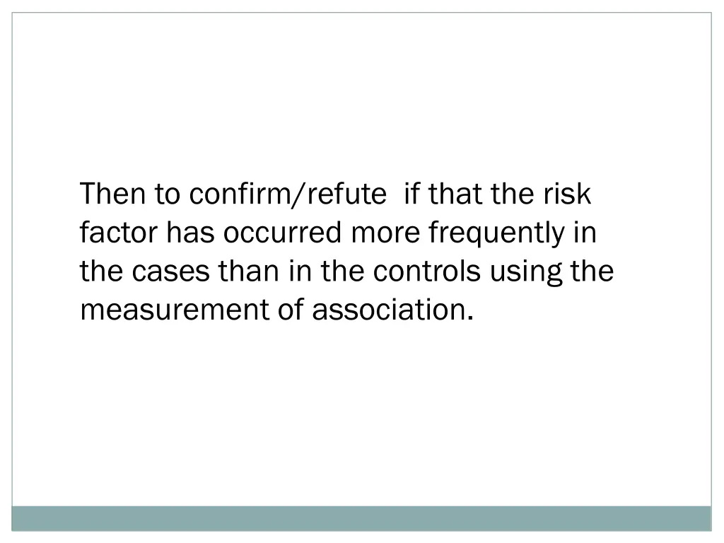 then to confirm refute if that the risk factor