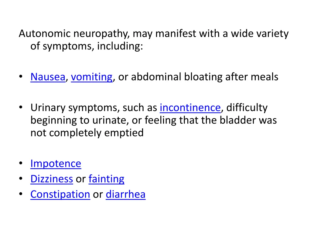 autonomic neuropathy may manifest with a wide