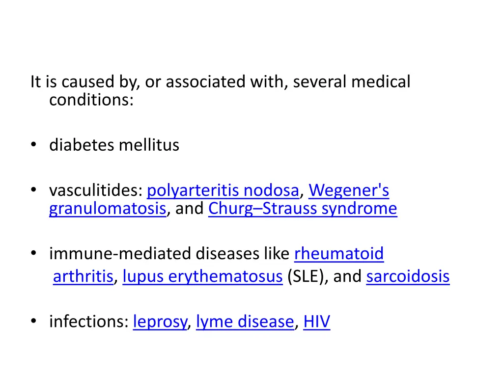 it is caused by or associated with several