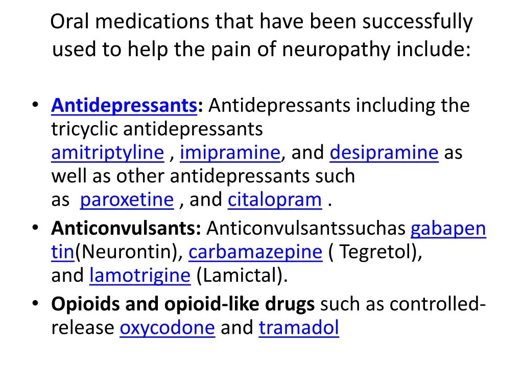oral medications that have been successfully used