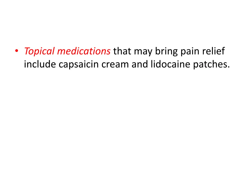 topical medications that may bring pain relief