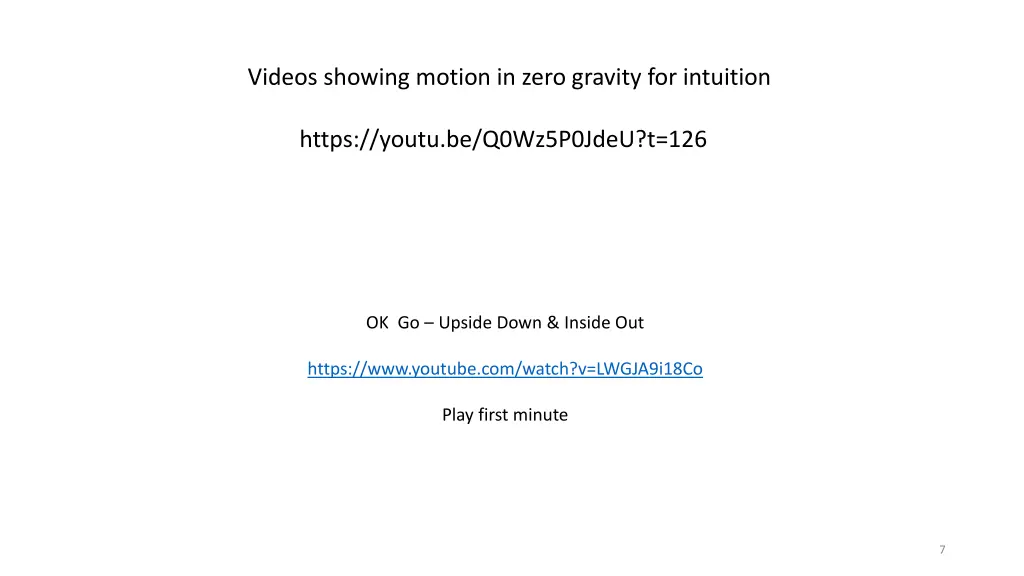 videos showing motion in zero gravity