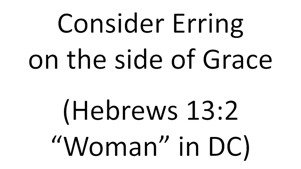consider erring on the side of grace