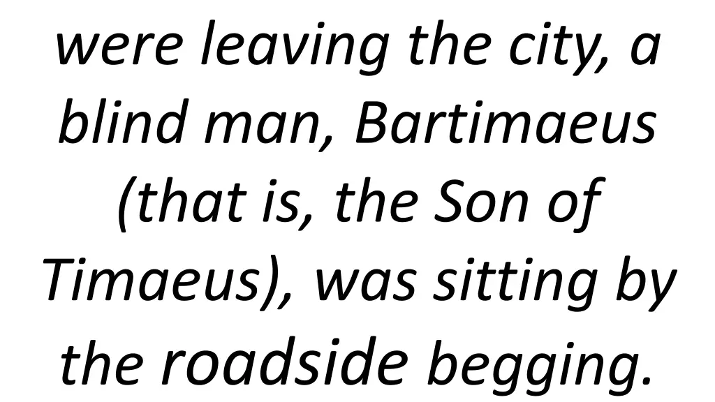 were leaving the city a blind man bartimaeus that