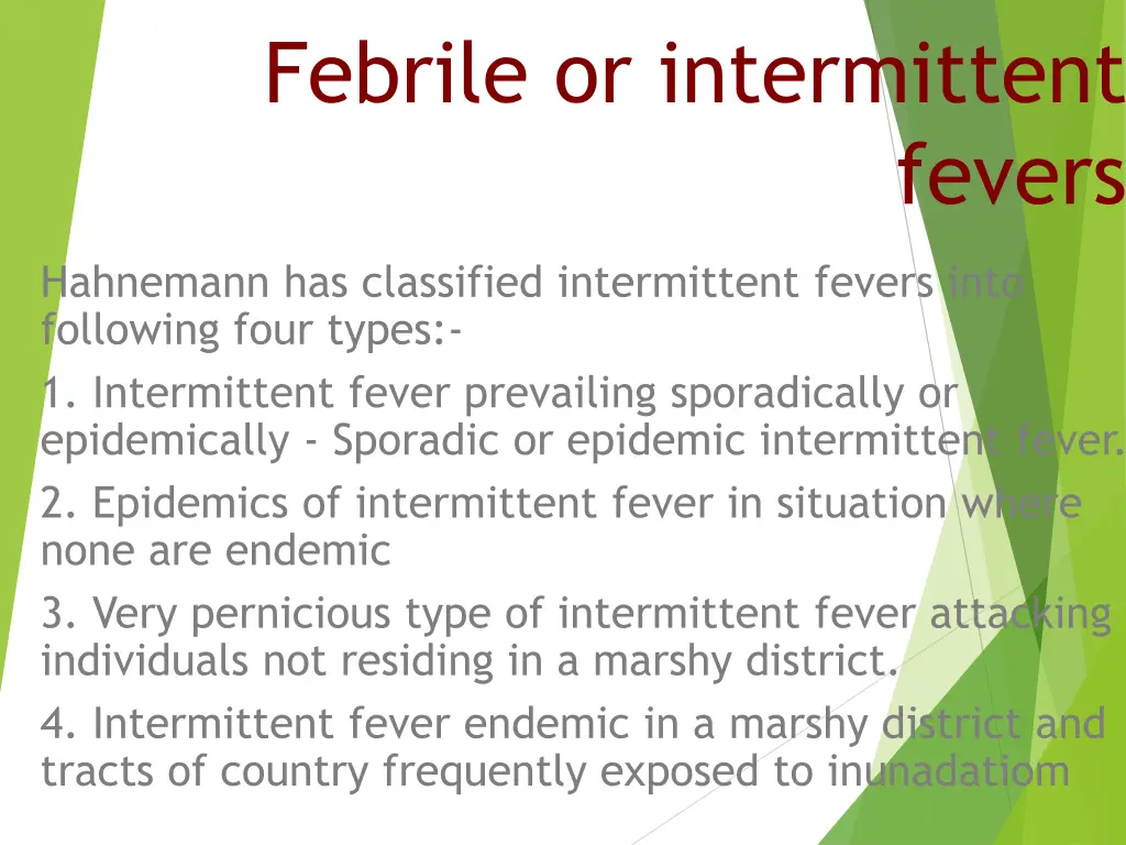 febrile or intermittent