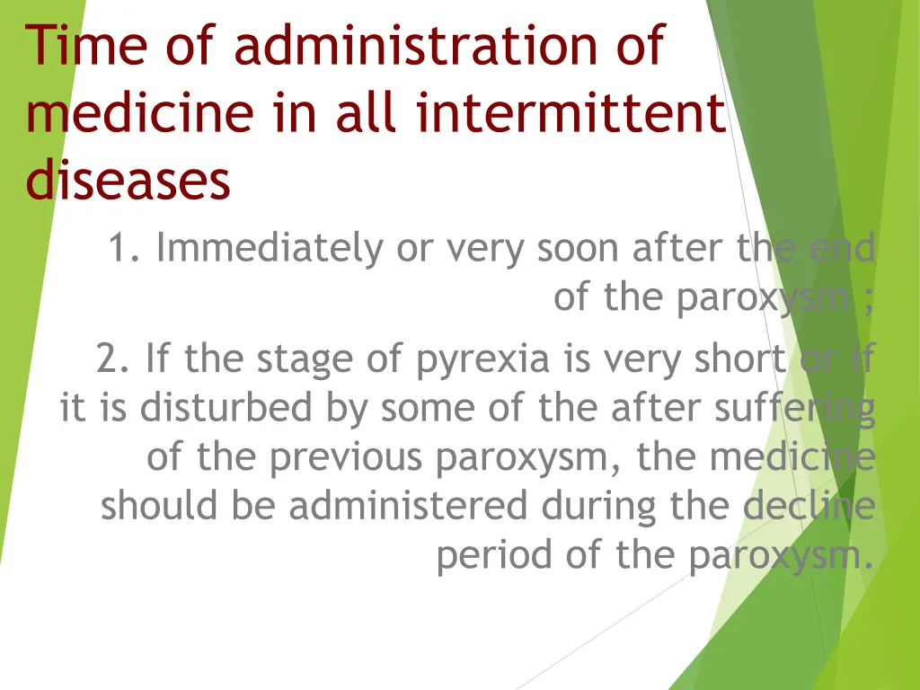 time of administration of medicine
