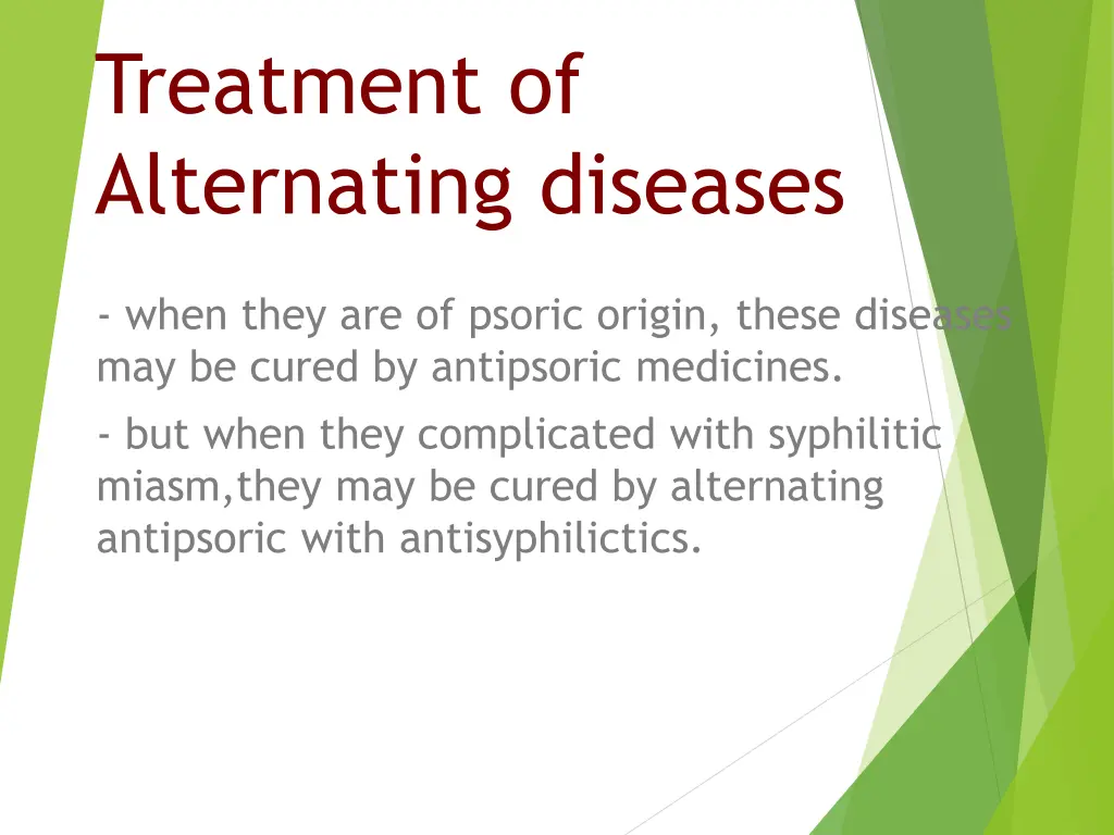 treatment of alternating diseases