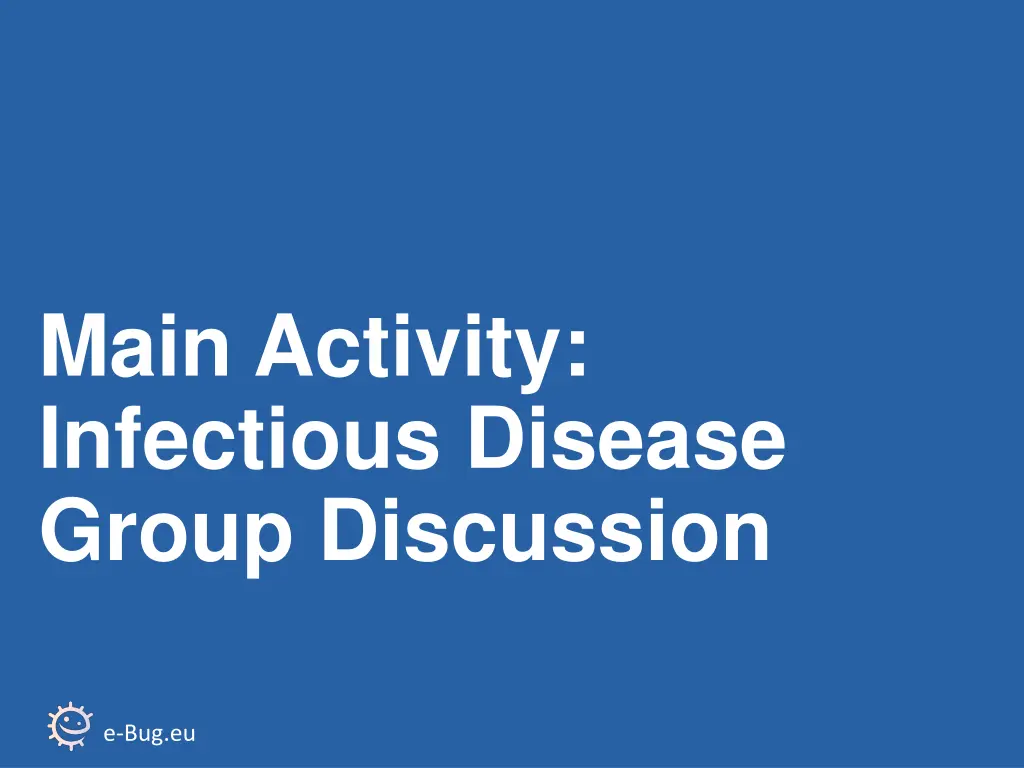 main activity infectious disease group discussion