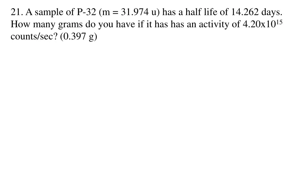 21 a sample of p 32 m 31 974 u has a half life