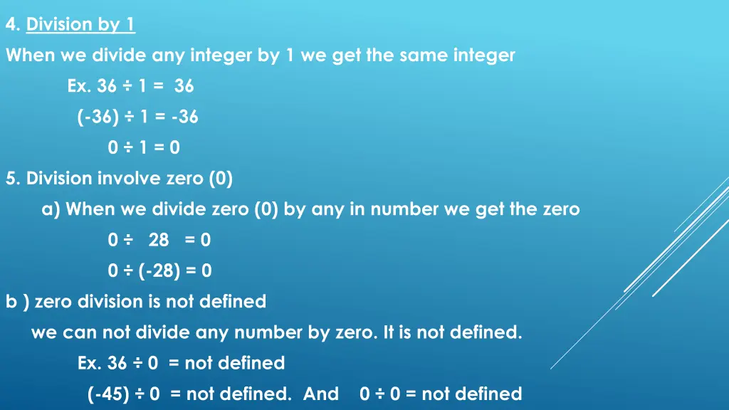 4 division by 1 when we divide any integer