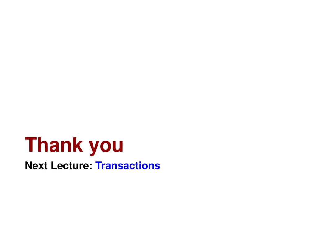 thank you next lecture transactions