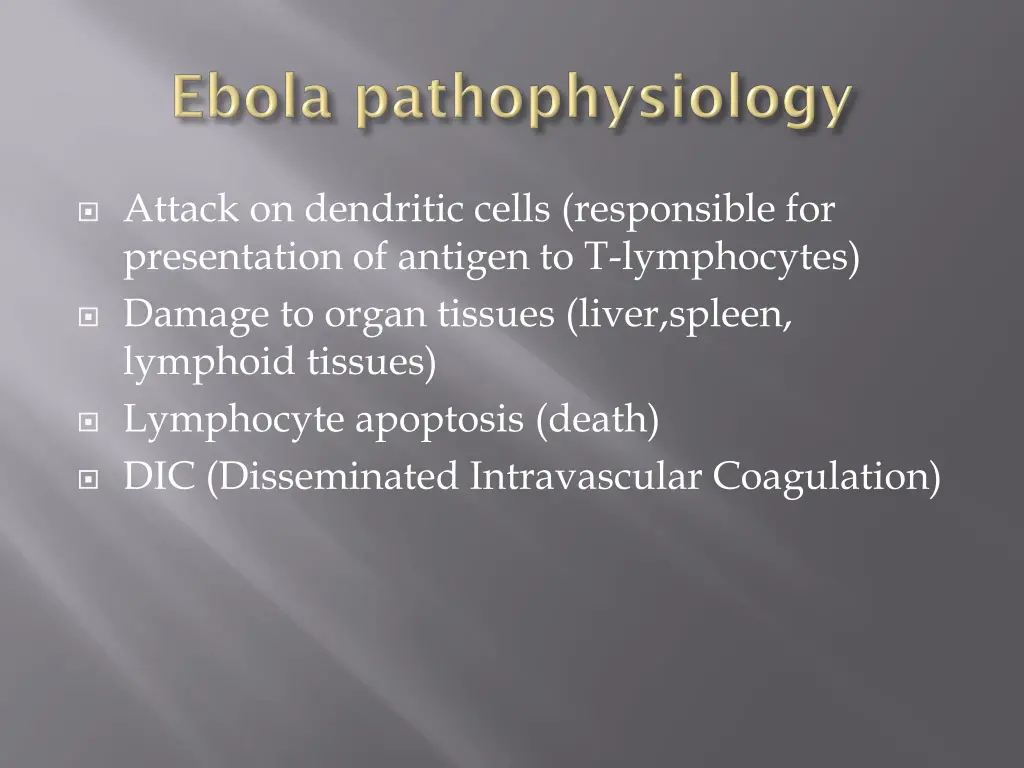 attack on dendritic cells responsible