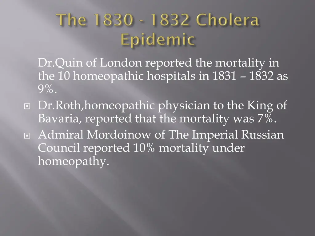 dr quin of london reported the mortality