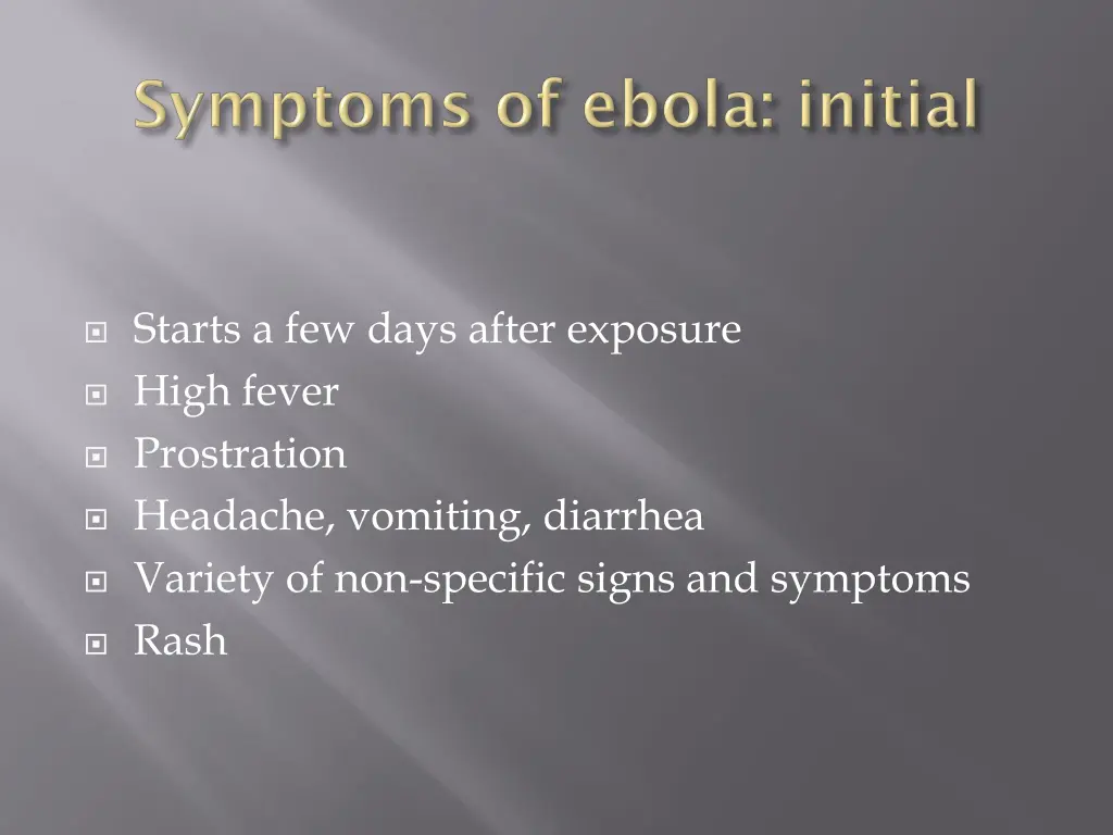starts a few days after exposure high fever
