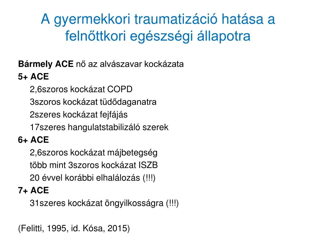 a gyermekkori traumatiz ci hat sa a feln ttkori