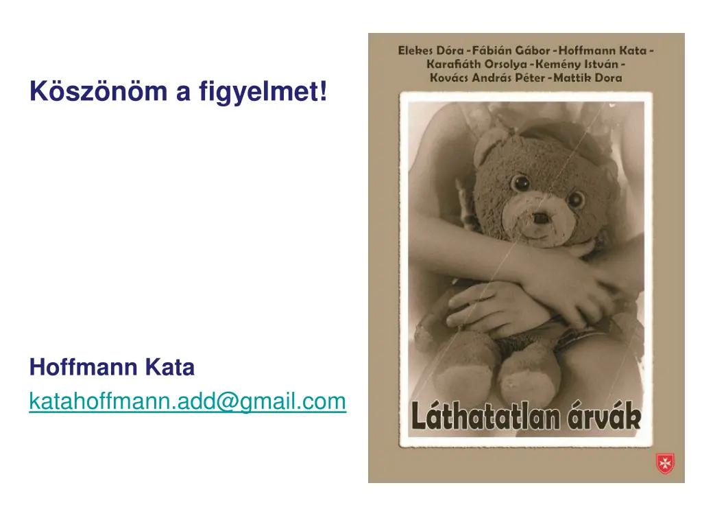 k sz n m a figyelmet
